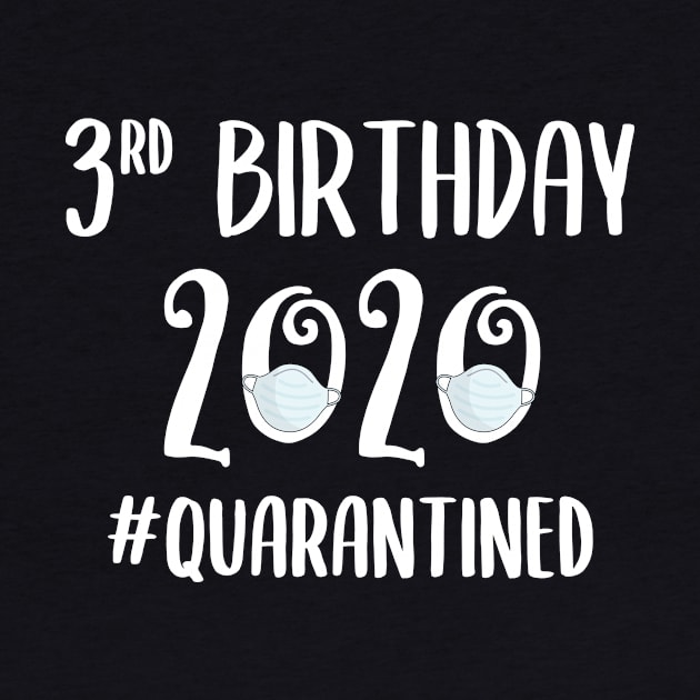 3rd Birthday 2020 Quarantined by quaranteen